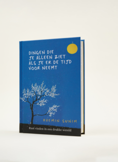 Boek Dingen Die Je Alleen Ziet Als Je Er De Tijd Voor Neemt | Haemin Sunim